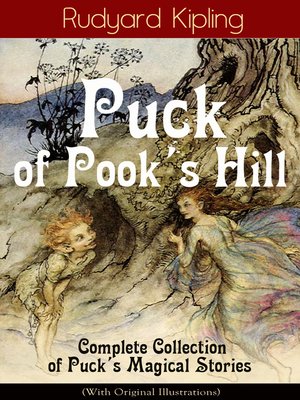 cover image of Puck of Pook's Hill – Complete Collection of Puck's Magical Stories (With Original Illustrations)